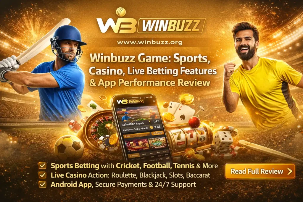 Winbuzz Game Sports, Casino, Live Betting Features & App Performance Review